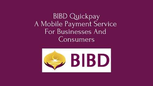 Quickpay By BIBD: A Mobile Payments Service For Businesses And Consumers