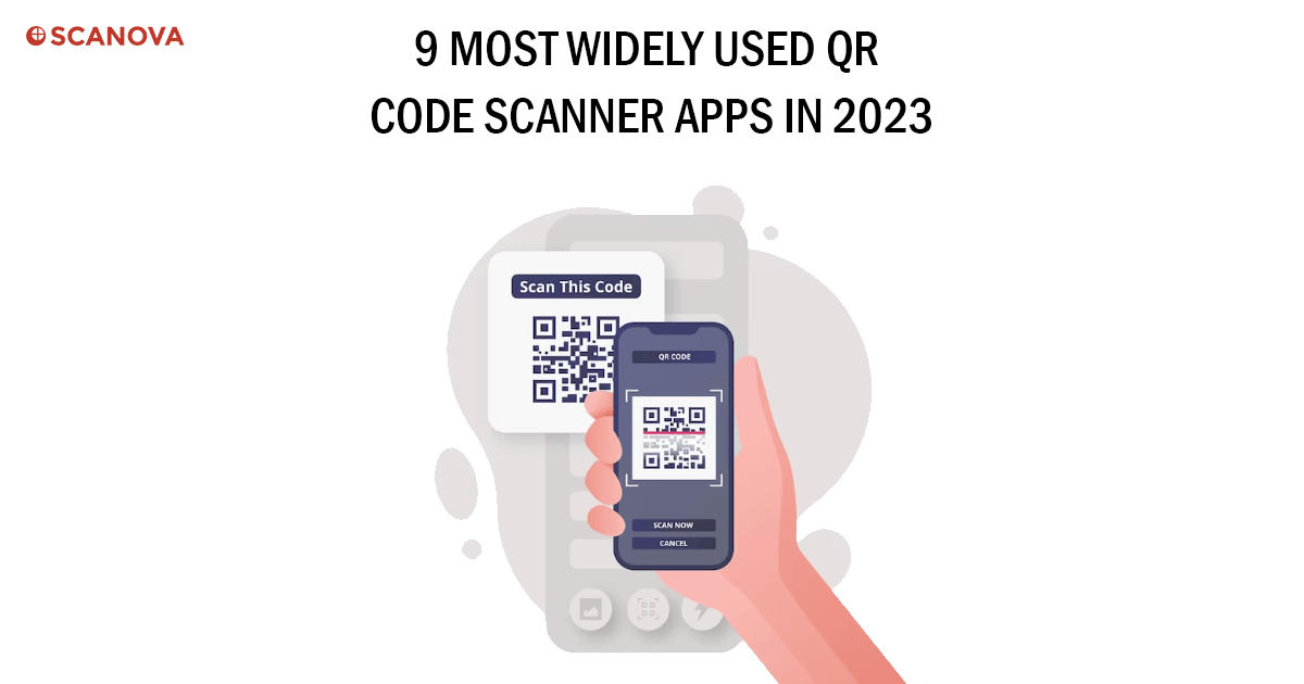 9 Most Widely Use QR Code Scanner Apps in 2023