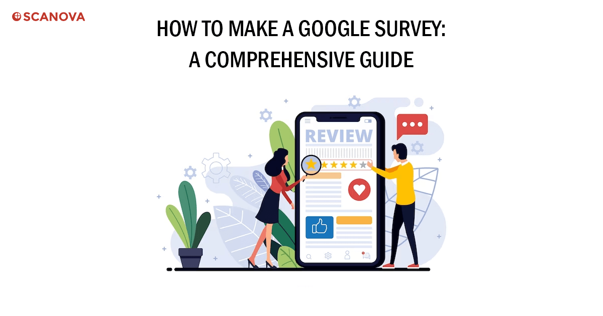 How to Make a Google Survey A Comprehensive Guide